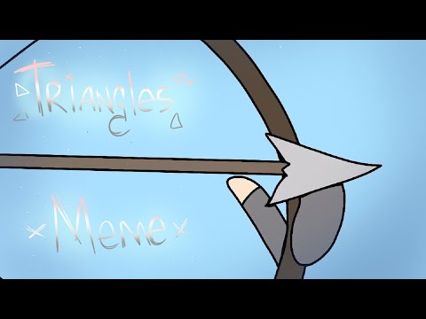 TRIANGLES // ANIMATION MEME