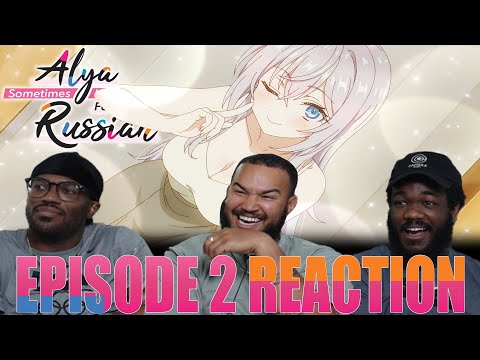 My Dress Up Alya | Alya Sometimes Hides Her Feelings In Russian Episode 2 Reaction