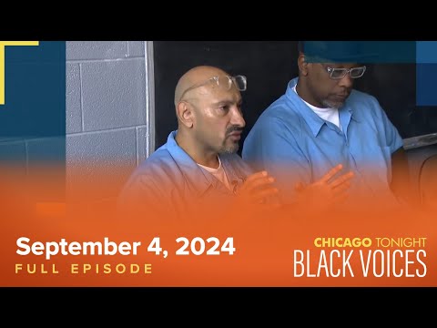 September 4, 2024 Full Episode — Chicago Tonight: Black Voices