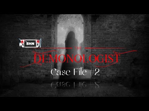 The Demonologist 👻 Case File #2 👻 Playthrough Gameplay | Phasmophobia on Steroids | No Commentary