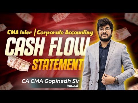 CASH FLOW STATEMENT || CORPARATE ACCOUNTS || CMA INTER || BY CA CMA GOPINADH SIR (AIR 23)