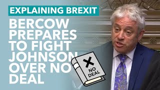 Bercow Say's He Will Block No Deal Prorogation - Brexit Explained