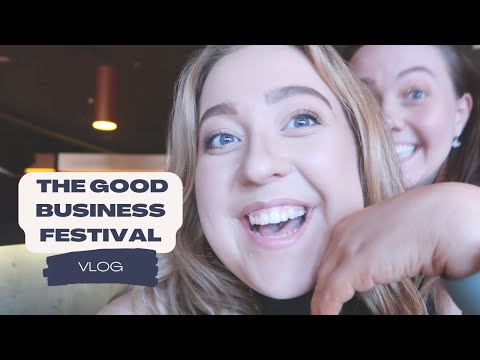 COME WITH US TO THE GOOD BUSINESS FESTIVAL | VLOG