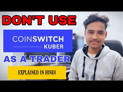 Why You Don't Use CoinSwitch Kuber App As A Trader | Must Watch Before Buy & Sell On Coinswitch App