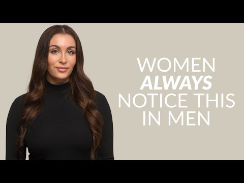 Grooming & Hygiene Tips For Men (Women ALWAYS Notice This)