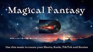 Magical Fantasy - ✨ 30 minutes version of Magical Fantasy Music by Dmitriy Sevostyanov @dspromusic