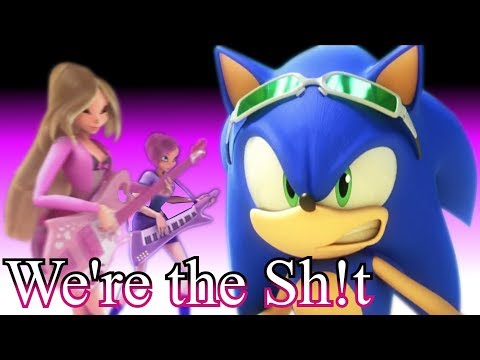 Winx Sonic~ We're the Sh!t