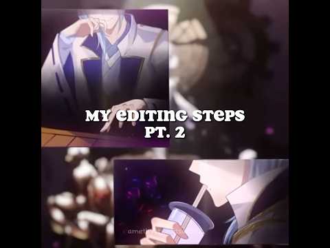 My editing steps-Ayato Edit/AMV