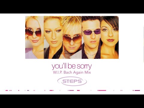 You'll Be Sorry (W.I.P. Bach Again Mix) - Steps [AUDIO]