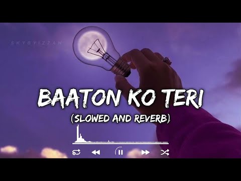 Baaton Ko Teri Arijit Singh Slowed And Reverb    Tranding Lofi Song👀❤️ #musicremix #love