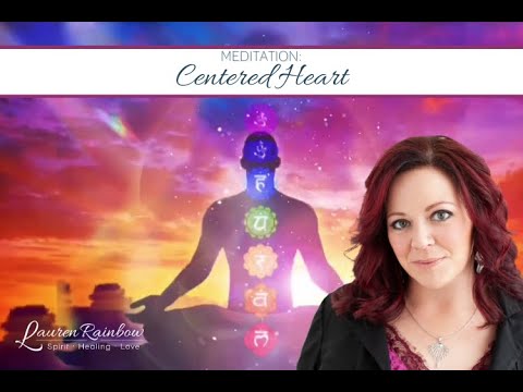 Centered Heart Meditation with Lauren Rainbow