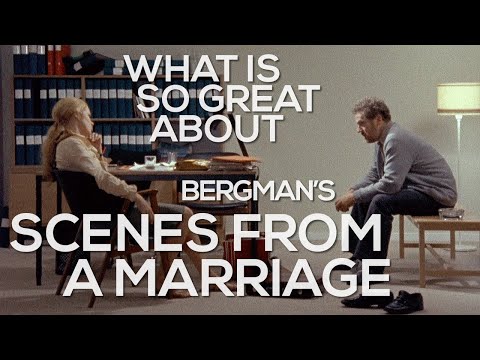 What's so great about Scenes from a Marriage? (Bergman, 1973)