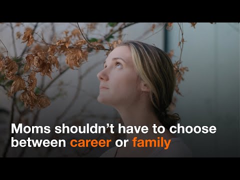 Moms shouldn't have to choose between family and career