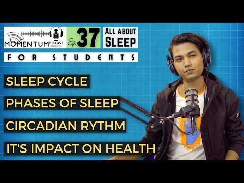 All About Sleep | Connection with health | For Students | Momentum Podcast Ep. 37