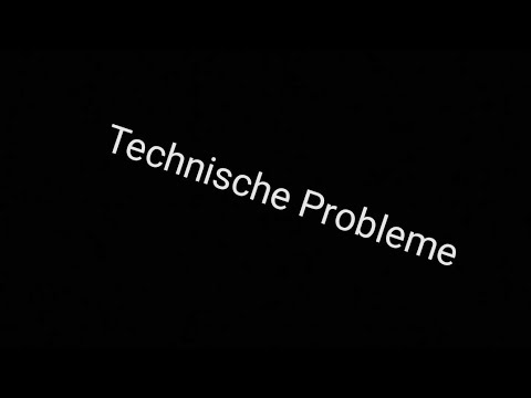 Technische Probleme.