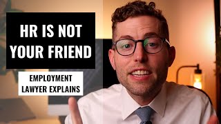 4 Reasons Why HR Is NOT Your Friend