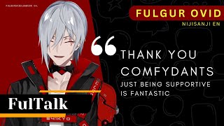 [FulTalk] Fulgur thank you back to Comfydants. just being supportive is fantastic #fulgurovid