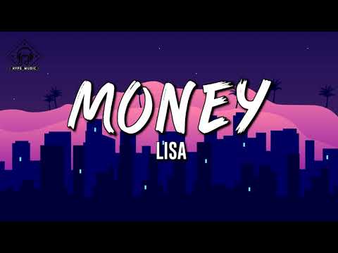 LISA - Money (Lyrics)