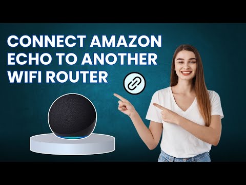 Connect Amazon Echo to Another Wifi Router