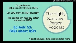 Understanding Highly Sensitive People - for "non-HSPs"