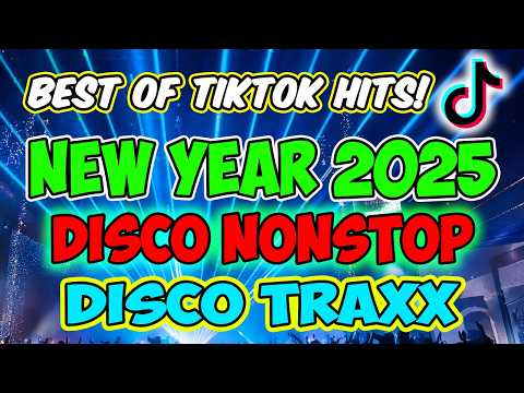 NEW YEAR 2025 NONSTOP DISCO REMIX - TIKTOK DANCE HATAW HITS - DJMAR DISCO TRAXX