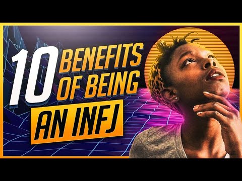 10 BENEFITS Of Being An INFJ You Need To Know