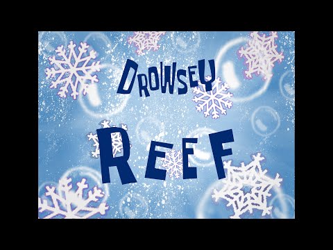 Drowsey Reef - SB Soundtrack