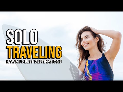 Top 10 Best Places in Hawaii for Solo Travelers