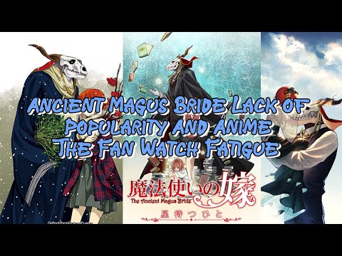 Ancient Magus Bride’s Lack of Popularity and The Anime Fan’s Watch Fatigue