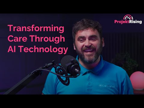 Ep 21: Transforming Care Through AI Technology