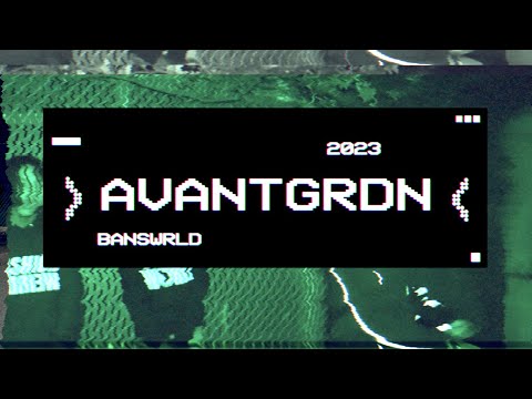 avantgrdn - BANSWORLD (Official Music Video)