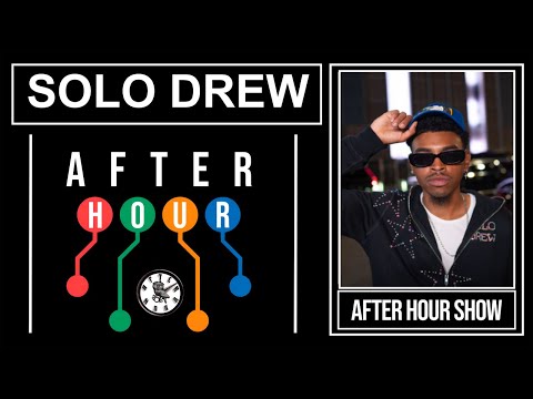 Solo Drew - After hour show performance