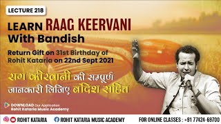 Learn Raag Keervani with 10 Lakshans and Agra Gharana Bandishराग कीरवानी सरल बंदिश सहित|Lecture- 218