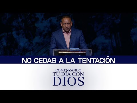 Comenzando tu día con Dios No cedas a la tentación