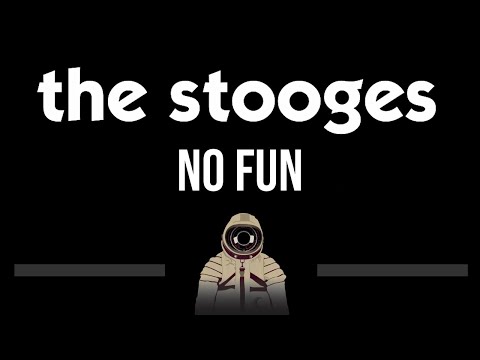 The Stooges • No Fun (CC) 🎤 [Karaoke] [Instrumental]