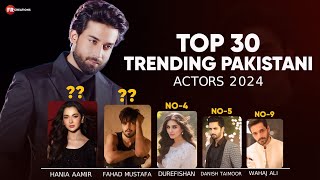 Top 30 Trending Pakistani Actors 2024 | Pakistani Actors | Bilal Abbas | Hania Aamir | FR CREATIONS