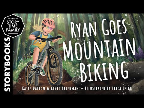 Ryan Goes Mountain Biking | A story about a girl’s love for the trails