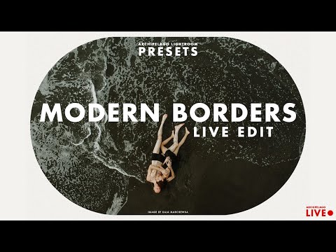 Live Editing with Archipelago Modern Borders & Filmic Borders