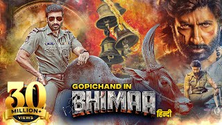 Gopichand's BHIMAA (2024) Full Movie | New Released South Hindi Dubbed Action Movie | Malvika Sharma