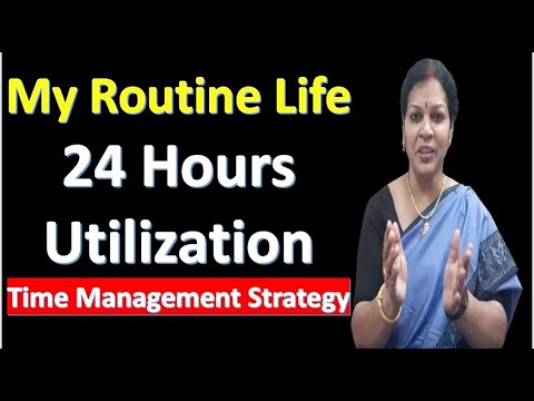 My Routine Life 24 Hours Utilization - Time Management Strategy