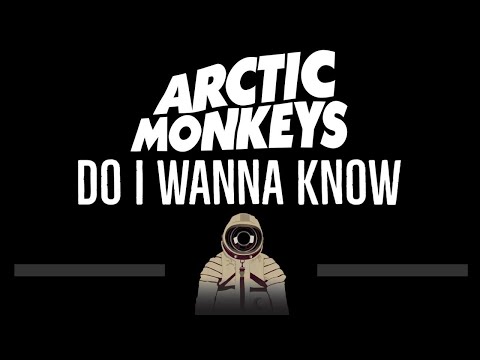 Arctic Monkeys • Do I Wanna Know (CC) (Upgraded Video) 🎤 [Karaoke] [Instrumental Lyrics]