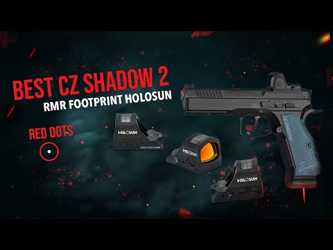 Best CZ Shadow 2 Optics Ready RMR Footprint Holosun Red Dot Sights