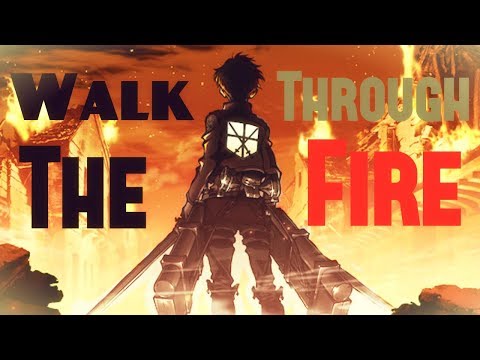 Attack On Titan [AMV] || Walk Through The Fire