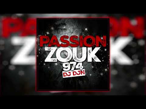 Passion Zouk 974 Mix | DJ DJN