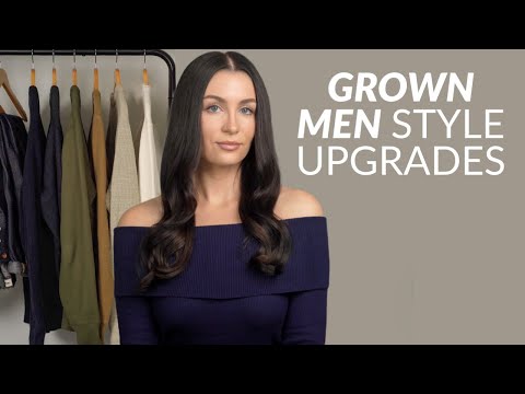 Style Upgrades For Grown Men (Look Better Than Other Guys)