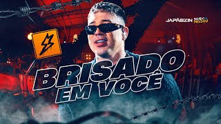 BRISADO EM VOCÊ - Japãozin (Brabo dos Paredões 2.0)