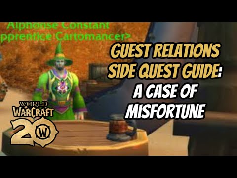 HOW TO COMPLETE A CASE OF MISFORTUNE: GUEST RELATIONS SIDE QUEST: WORLD OF WARCRAFT 20TH ANNIVERSARY