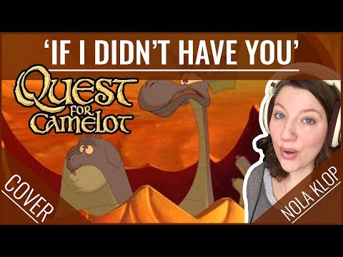 If I Didn't Have You - Quest For Camelot - Nola Klop Cover