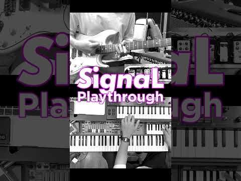 本人が演奏してみた SignaL Playthrough #toconoma #guitar #keyboard #piano #music