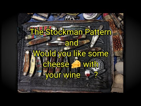 (1541) The Stockman Pattern and Would you like some cheese 🧀 with you wine 🍷?